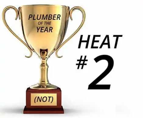 Plumber of the Year (Not) Awards – Heat 2